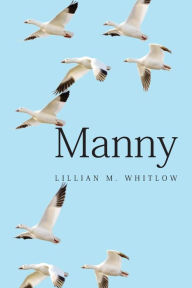 Title: Manny, Author: Lillian Whitlow