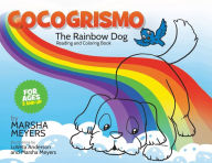 Title: Cocogrismo: The Rainbow Dog Reading and Coloring Book, Author: Marsha Meyers