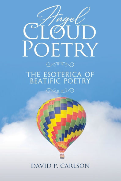 Angel Cloud Poetry: The Esoterica of Beatific Poetry