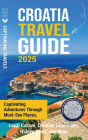 Croatia Travel Guide: Captivating Adventures Through Must-See Places, Local Culture, Croatian Landmarks, Hidden Gems, and More