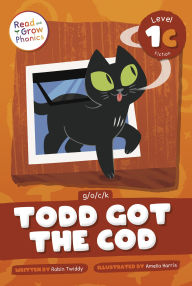 Title: Todd Got the Cod: Level 1C (g/o/c/k), Author: Robin Twiddy