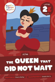 Title: The Queen That Did Not Wait: Level 2E (ai/ee), Author: Charis Mather