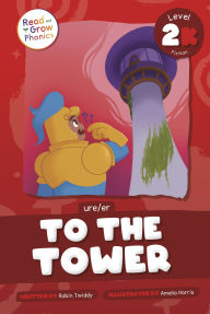 Title: To the Tower: Level 2K (ure/er), Author: Robin Twiddy