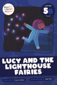 Title: Lucy and the Lighthouse Fairies: Level 5B, Author: Charis Mather