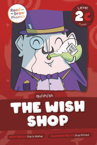 Title: The Wish Shop: Level 2C (qu/ch/sh), Author: Charis Mather