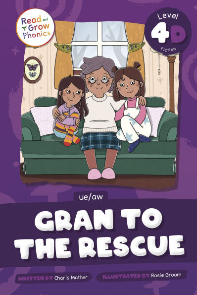 Gran to the Rescue: Level 4D (ue/aw)