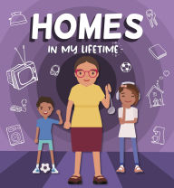 Title: Homes in My Lifetime, Author: Rebecca Phillips-Bartlett