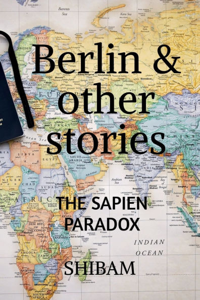 Berlin & Other Stories: The Sapien Paradox