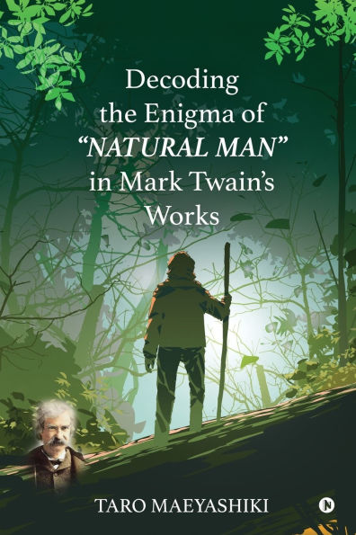 Decoding the Enigma of "NATURAL MAN" in Mark Twain's Works