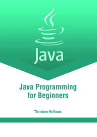 Title: Java Programming for Beginners, Author: Theodore Hoffman