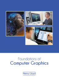 Title: Foundations of Computer Graphics, Author: Henry Lloyd