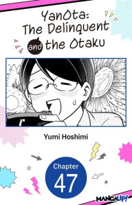 Title: YanOta: The Delinquent and the Otaku #047, Author: Yumi Hoshimi