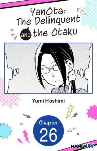 Title: YanOta: The Delinquent and the Otaku #026, Author: Yumi Hoshimi
