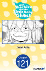 Miss Shachiku and the Little Baby Ghost #121