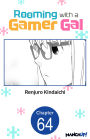 Rooming with a Gamer Gal #064