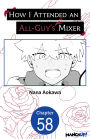 How I Attended an All-Guy's Mixer #058