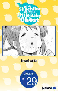Title: Miss Shachiku and the Little Baby Ghost #129, Author: Imari Arita
