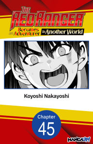 Title: The Red Ranger Becomes an Adventurer in Another World #045, Author: Koyoshi Nakayoshi