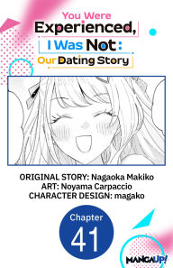 Title: You Were Experienced, I Was Not: Our Dating Story #041, Author: Nagaoka Makiko