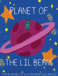 Title: Planet of the Lil Beans, Author: David Levi