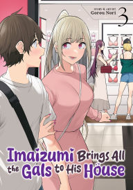 Mobi ebooks free download Imaizumi Brings All the Gals to His House Vol. 3