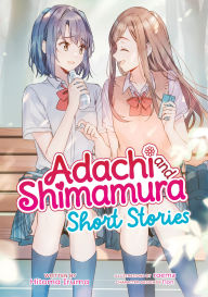 Title: Adachi and Shimamura: Short Stories (Light Novel), Author: Hitoma Iruma