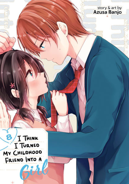 I Think Turned My Childhood Friend Into a Girl Vol. 8
