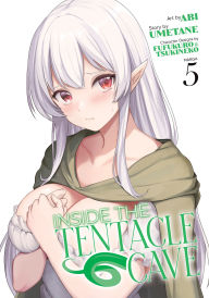 Download gratis dutch ebooks Inside the Tentacle Cave (Manga) Vol. 5 by Umetane, Abi, Fufukuro, Tsukineko (English Edition)