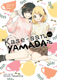 Title: Kase-san and Yamada Vol. 4, Author: Hiromi Takashima
