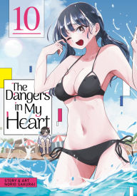 Ebooks ipod touch download The Dangers in My Heart Vol. 10 9798893731712