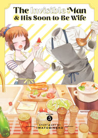Title: The Invisible Man and His Soon-to-Be Wife Vol. 5, Author: Iwatobineko