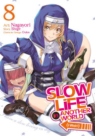 Ebook to download for mobile Slow Life In Another World (I Wish!) (Manga) Vol. 8