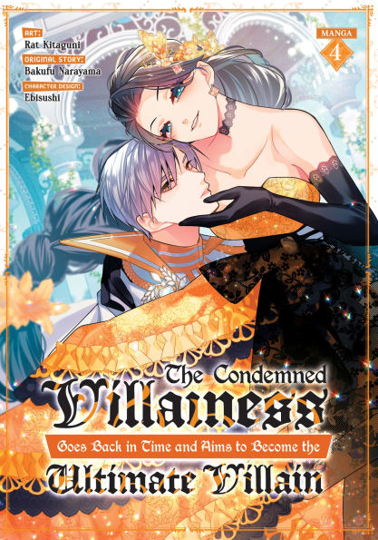 the Condemned Villainess Goes Back Time and Aims to Become Ultimate Villain (Manga) Vol. 4