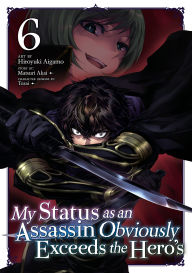 Title: My Status as an Assassin Obviously Exceeds the Hero's (Manga) Vol. 6, Author: Matsuri Akai