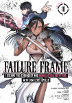 Alternative view 1 of Failure Frame: I Became the Strongest and Annihilated Everything With Low-Level Spells (Manga) Vol. 10