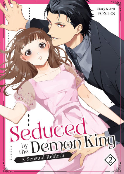 Seduced by the Demon King: A Sensual Rebirth Vol. 2