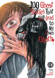 French books downloads 100 Ghost Stories That Will Lead to My Own Death Vol. 3 (English Edition) PDB FB2 9798893733419