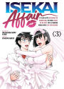 ISEKAI AFFAIR: 10 Years After Defeating the Demon King, the Hero Cheats on His Wife With a Warrior Woman Who Lost Her Husband Vol. 3