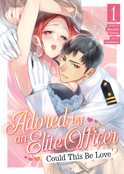 Adored By an Elite Officer: Could This Be Love? Vol