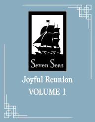 Title: Joyful Reunion (Novel) Vol. 1, Author: Fei Tian Ye Xiang