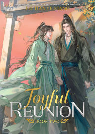 Free ebooks in portuguese download Joyful Reunion (Novel) Vol. 2 by Fei Tian Ye Xiang, Porridge, Ruthie in English