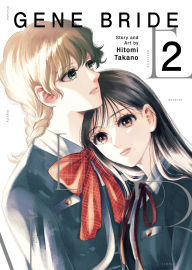 Title: Gene Bride Vol. 2, Author: Hitomi Takano
