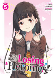 Ebook gratuiti italiano download Too Many Losing Heroines! (Light Novel) Vol. 5 ePub (English literature)