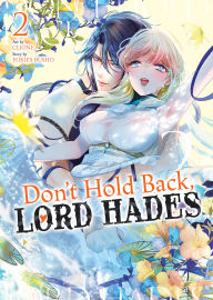 Title: Don't Hold Back, Lord Hades Vol. 2, Author: Foxies Busho