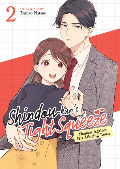 Shindou-kun's Tight Squeeze: Helpless Against His Alluring Touch Vol. 2