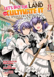 Alternative view 1 of Let's Buy the Land and Cultivate It in a Different World (Manga) Vol. 8