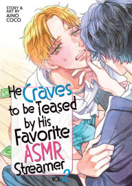 Title: He Craves to be Teased by His Favorite ASMR Streamer Vol. 2, Author: Coco Aino