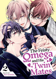 Title: The Feisty Omega and His Twin Mates Vol. 2, Author: Ryo Ayamine