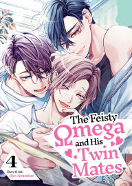 Title: The Feisty Omega and His Twin Mates Vol. 4, Author: Ryo Ayamine