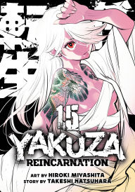 Title: Yakuza Reincarnation Vol. 15, Author: Takeshi Natsuhara